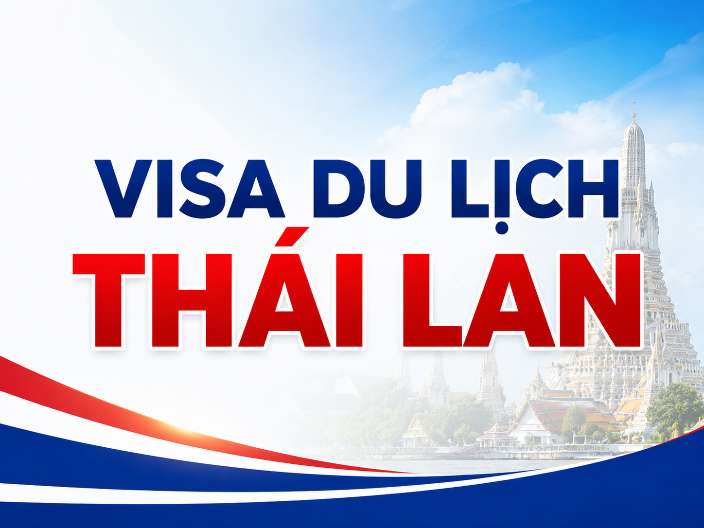 Visa du lịch Thái Lan mới nhất 2026: Hồ sơ, điều kiện, thủ tục và kinh nghiệm xin visa chi tiết
